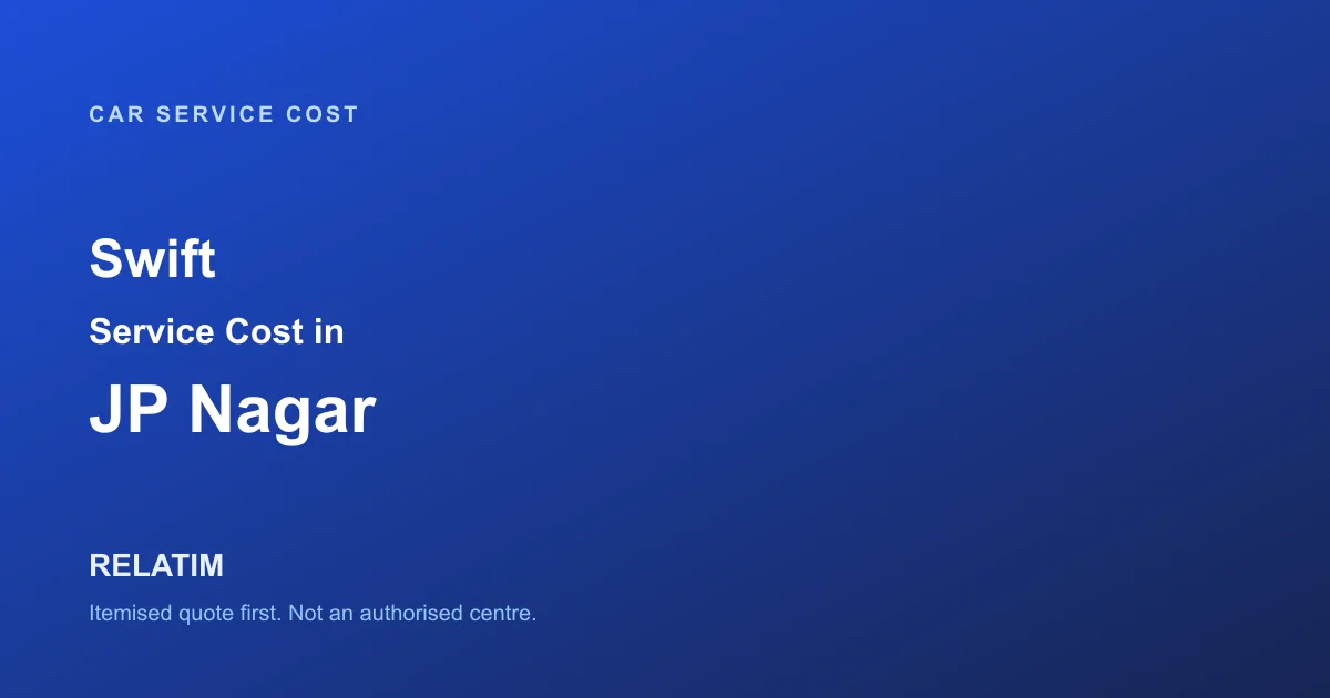 Swift Service Cost in JP Nagar, Bangalore
